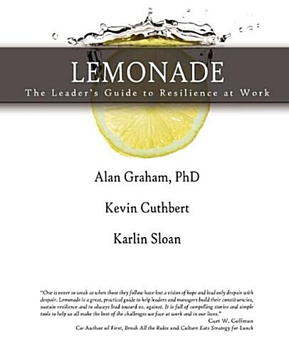 Lemonade the Leaders Guide to Resilience at Work (Paperback)