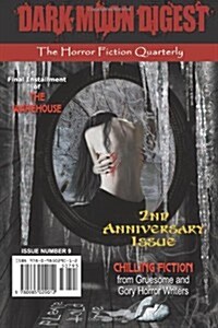 Dark Moon Digest - Issue #9: The Horror Fiction Quarterly (Paperback)