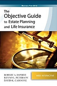 The Objective Guide to Estate Planning and Life Insurance (Paperback)