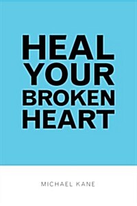 Heal Your Broken Heart (Paperback)