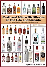 Craft and Micro Distilleries in the U.S. and Canada, 4th Edition (Paperback, 4, B&w)