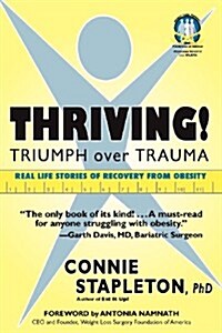 Thriving! Triumph Over Trauma (Paperback)