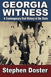 Georgia Witness: A Contemporary Oral History of the State (Paperback)