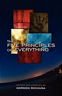 The Five Principles of Everything (Paperback)