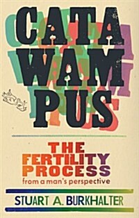 Catawampus: The Fertility Process from a Mans Perspective (Paperback)