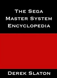 The Sega Master System Encyclopedia (Hardcover)