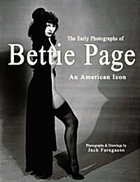 The Early Photographs of Bettie Page: An American Icon (Paperback)