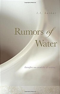 Rumors of Water: Thoughts on Creativity & Writing (Paperback)