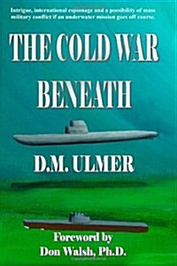 The Cold War Beneath (Paperback)