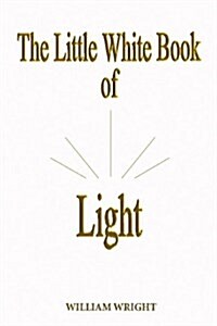 The Little White Book of Light (Paperback)