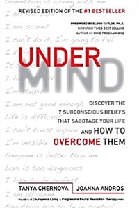 UnderMind: Discover the 7 Subconscious Beliefs that Sabotage Your Life and How to Overcome Them (Paperback, 2nd)