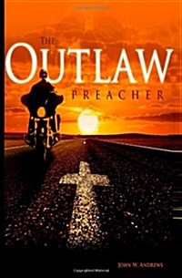 The Outlaw Preacher (Paperback)