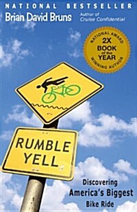 Rumble Yell: Discovering Americas Biggest Bike Ride (Paperback, Original)