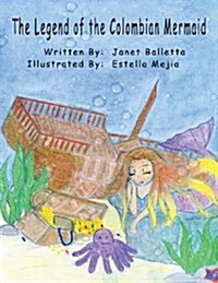 The Legend of the Colombian Mermaid (Paperback)