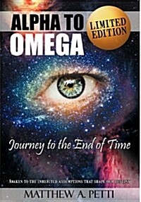 Alpha to Omega - Journey to the End of Time (Hardcover)