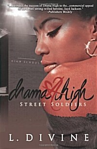 Drama High: Street Soldiers (Paperback)