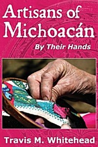 Artisans of Michoacan (Paperback)