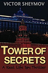 Tower of Secrets: A Real Life Spy Thriller (Paperback)