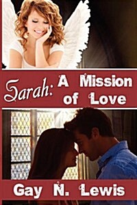 Sarah: A Mission of Love (Paperback)