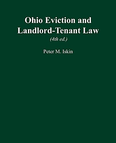 Ohio Eviction and Landlord-Tenant Law (4th Ed.) (Paperback)
