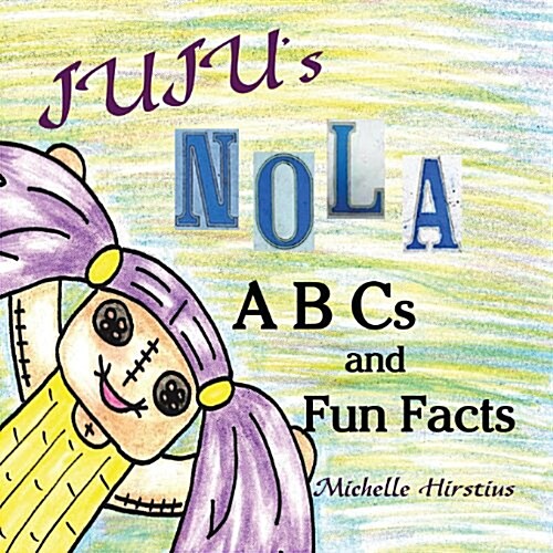 Jujus Nola ABCs and Fun Facts (Paperback)