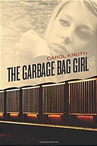 The Garbage Bag Girl (Paperback)