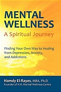 Mental Wellness: A Spiritual Journey (Paperback)