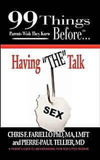 99 Things Parents Wish They Knew Before Having the Talk (Paperback)