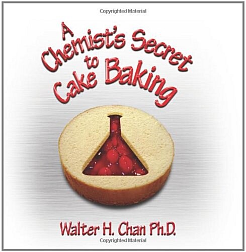 A Chemists Secret to Cake Baking (Paperback)