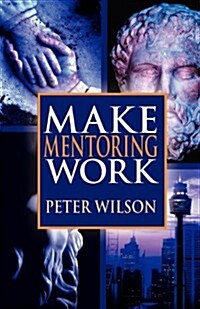 Make Mentoring Work (Paperback)