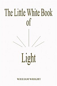 The Little White Book of Light (Second Edition) (Paperback, 2)