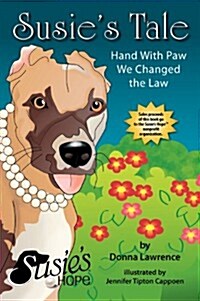 Susies Tale Hand with Paw We Changed the Law (Hardcover)