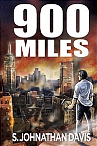 900 Miles: A Zombie Novel (Paperback, 1st)