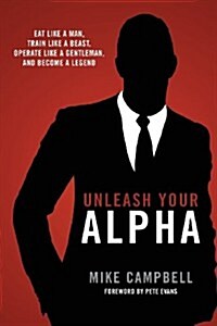 Unleash Your Alpha (Paperback)