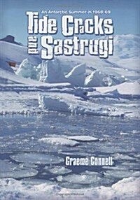 Tide Cracks and Sastrugi: An Antarctic Summer in 1968-69 (Paperback)