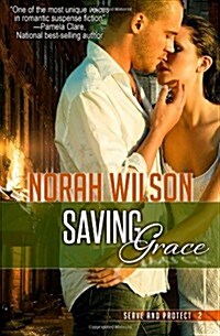 Saving Grace: Book 2 in the Serve and Protect Series (Paperback)