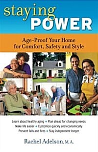 Staying Power: Age-Proof Your Home for Comfort, Safety and Style (Paperback)