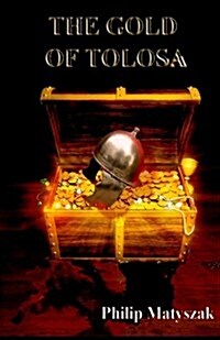 The Gold of Tolosa (Paperback)