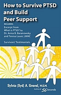 How to Survive Ptsd and Build Peer Support (Paperback)