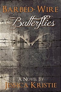 Barbed-Wire Butterflies (Paperback)