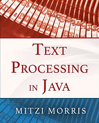 Text Processing in Java (Paperback)