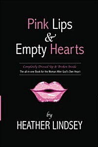 Pink Lips & Empty Hearts (Paperback)