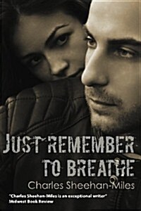 Just Remember to Breathe (Paperback)