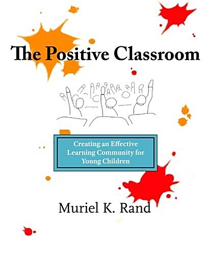 The Positive Classroom (Paperback)