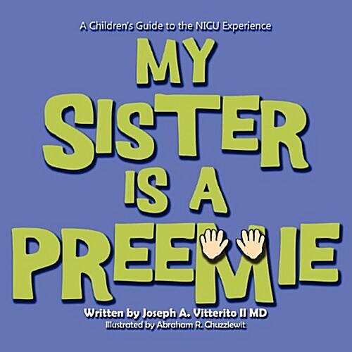 My Sister Is a Preemie (Paperback)