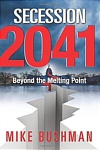 Secession 2041: Beyond the Melting Point (Paperback)