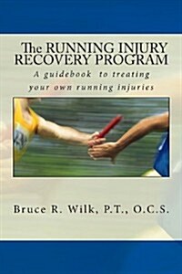 The Running Injury Recovery Program (Paperback)