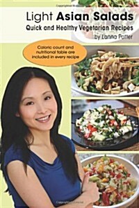 Light Asian Salads - Quick and Healthy Vegetarian Recipes (Paperback)