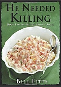 He Needed Killing (Paperback)