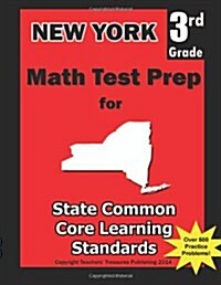 New York 3rd Grade Math Test Prep: Common Core Learning Standards (Paperback)